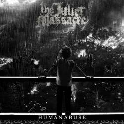 The Juliet Massacre : Human Abuse